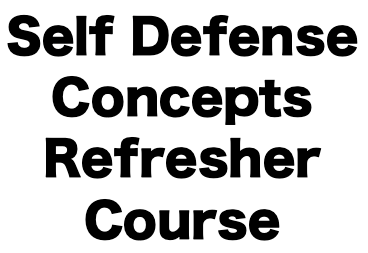 Self-Defense Concepts Refresher Course - By Appointment Only (3 Hours)