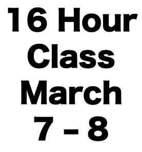 16 Hour CCW Class (March 7 - 8)