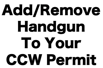 Add Or Remove Handgun To Your CCW Permit