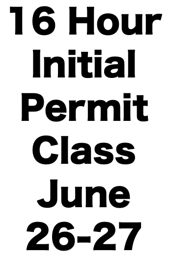 16 Hour Initial Permit CCW Class (June 26-27)