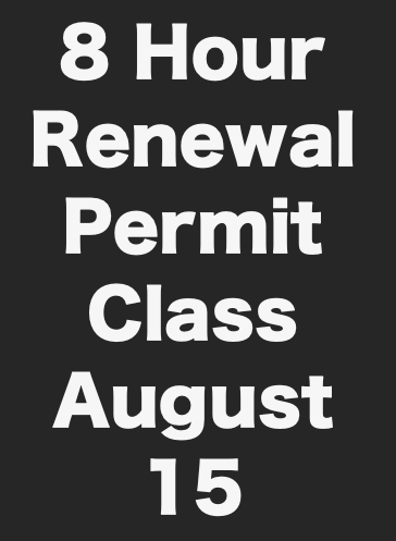 8 Hour Renewal Permit Class (August 15)