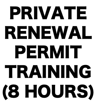 Private Renewal Permit Training (8 Hours)